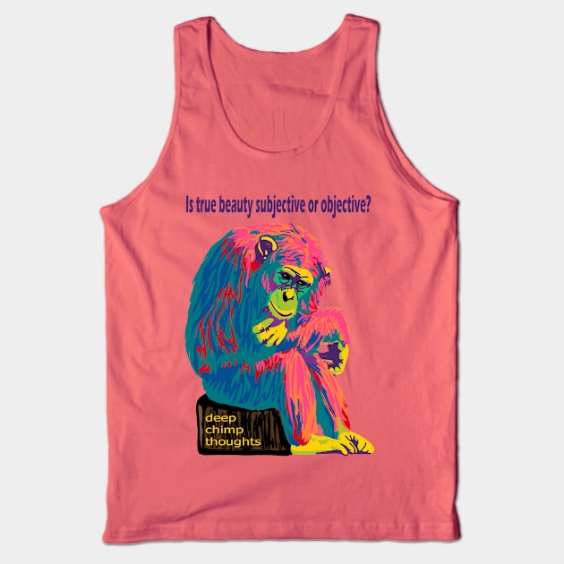 Deep Chimpanzee Thoughts Tank Top by Slightly Unhinged